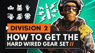 HOW TO GET THE HARD WIRED GEAR SET | The Division 2