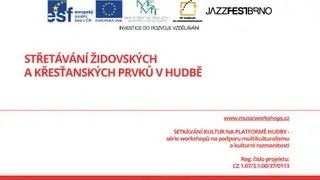 Musicworkshops - Střet&aacute;v&aacute;n&iacute; židovsk&yacute;ch a křesťansk&yacute;ch prvků v hudbě