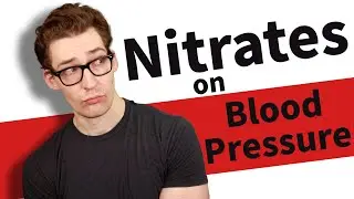 Nitrates: Blood Pressure Relief or Bust? [Study 130-137 Study Analysis]