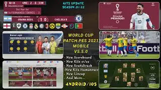 WORLD CUP 2022 PATCH PES 21 MOBILE V5.5.0 BY IDSPHONE