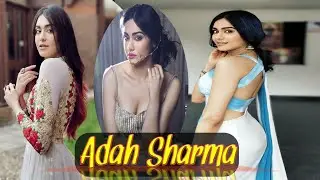 ADAH SHARMA BIOGRAPHY|| FAMILY|| AGE|| INCOME|| HEIGHT|| WEIGHT||