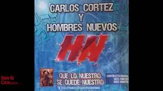 10 Solo t&uacute; - CARLOS CORTEZ Y HOMBRES NUEVOS