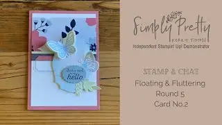 Stamp & Chat Round 5 Floating & Fluttering Card 2 using Stampin' Up! products