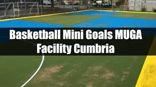 Basketball Mini Goals MUGA Facility Cumbria