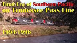 Final Era of Southern Pacific on Tennessee Pass Line 1994-1996, SD45 SD40T-2 SD45T-2 B40-8 AC4400CW