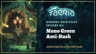 Faeria - Oversky Deck Pilot - Mono Green Anti Rush
