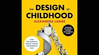 Audiobook: The Design of Childhood - Alexandra Lange Audiobook
