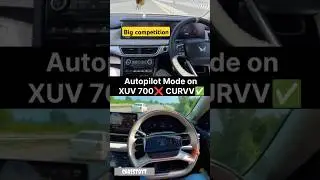 Mahindra XUV 700 🆚 Tata Curvv Autopilot Testing || Adas level 2 xuv 700 vs curvv #autopilot #shorts