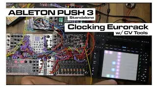 Ableton Push 3 Standalone - Clocking Eurorack Sequencers with CV tools
