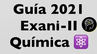 Guía de QUÍMICA EXANI-II | Hazte miembro para CURSO COMPLETO | Descarga nuestra APP
