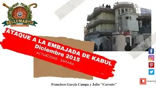 ASALTO A LA EMBAJADA ESPA&Ntilde;OLA DE KABUL -- diciembre 2015