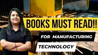 BOOKS TO READ IN MANUFACTURING TECHNOLOGY FOR GATE - ME,PI,XE