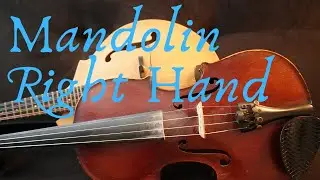 Mandolin Right Hand Technique for Violinists - And any mandolin player
