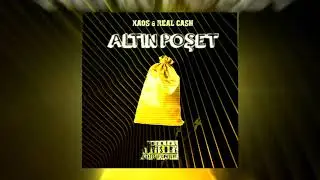 Xaos ft. Real Cash - Altın Poşet (Official Audio Video)