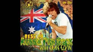 Ep. 315: Best Of Aussie Pub Rock with Craig Elvin