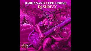 DASHANAND TECH HOUSE by DJ SHRIVX