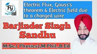 Class 12| Electric flux |05| Gauss theorem and electric field due to a charged wire