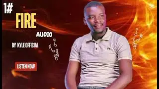 Fire audio by Kyle Official 