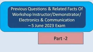 previous question paper of workshop instructor/demonstrator in electronics and communication part 2