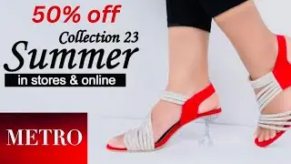 Metro shoes summer collection 50 % off 2023