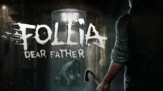 FOLLIA - DEAR FATHER (eine Art Outlast?)  | Rickidicky | Livestream