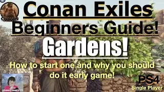 How to grow a Garden! Conan Exiles Beginners Guide 2022