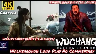 WUCHANG FALLEN FEATHERS Guide Chapther 5 - Jarful of Medicine / Dream's Sweet Deceit Endings