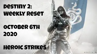 Destiny 2: Weekly Reset - Heroic Strikes - October 6th 2020 - No Commentary (Windows 10)