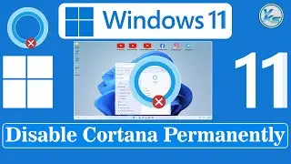 ✅ How To Disable Cortana Permanently in Windows 11