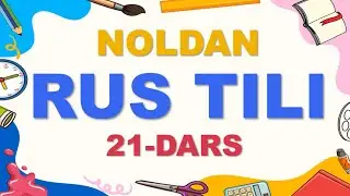 RUS TILI A1-A2 | 21-DARS