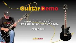 Gibson Custom Shop Les Paul Black P90 VOS 2014 | Demo by Beppe Pini