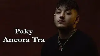 Paky - Ancora Tra Ft Baby Gang & Shiva Testo/ Lyrics