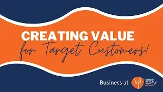 Creating Value for Target Customers | Business at VIT