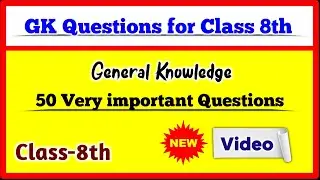 GK Question for Class 8th with Answer | General knowledge | By Solution For You