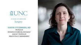 UNC Faculty Profile: Karyn Stitzenberg, MD (Meeting the Needs of Her Patients)