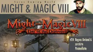 #24 Regnas Umland & zerst&ouml;rte Piratenflotte- Might and Magic VIII - Day of the Destroyer Let's Play