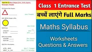 Class 1 Admission Test II Entrance Exam II Syllabus I Worksheet I Question and Answers ( Math)