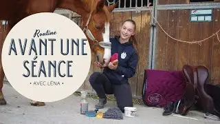 [ROUTINE] Avant une séance avec Léna