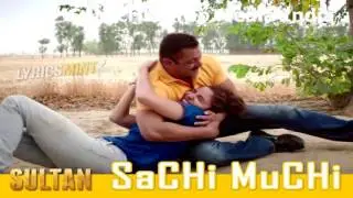 SACHI MUCHI Sultan Full Song With Lyrics Salman Khan | Mohit Chauhan, Harshdeep Kaur