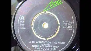 Cole Younger And The Koolettes - 1.It'll Be Alright On The Night