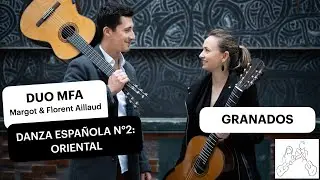 Duo MFA | Enrique Granados, Oriental (Danzas espa&ntilde;olas)