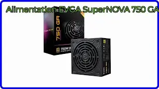 AVIS (2025) : Alimentation EVGA SuperNOVA 750 GA. D&Eacute;TAILS ESSENTIELS