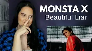 MONSTA X 'BEAUTIFUL LIAR' MV REACTION