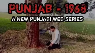 PUNJAB &ndash; 1968 | Punjabi Web Series | Dhilwan Television