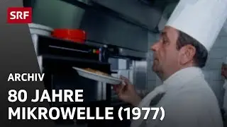 Die Mikrowelle: Revolution in der K&uuml;che? (1977) | SRF Archiv