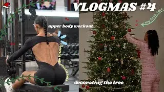 VLOGMAS №4: Тренировка груди и спины | Украшаю ёлку | Распаковка адвент-календаря