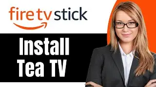 Install Tea TV On Firestick 2025! - Full GUide