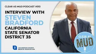 EP 13: 2022 48th Annual Legislative Advocacy Day Interview with Steven Bradford