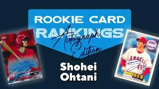 Shohei Ohtani's BEST Rookie Autographs&mdash;Rookie Card Rankings