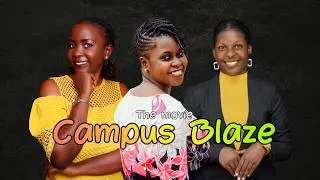 CAMPUS BLAZE | Ugandan Christian Movie | STARRING HON PRETTY SUZAN